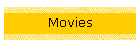 Movies