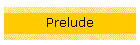 Prelude